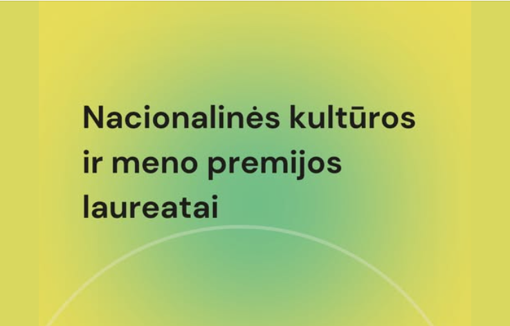 Šių metų Nacionalinės kultūros ir meno premijos laureatai