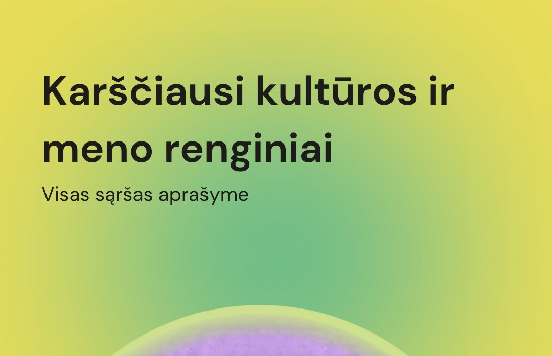Naujųjų metų savaitės kultūros renginiai, kuriuos verta įsidėmėti.