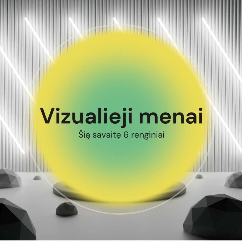 Įdomiausi šios savaitės renginiai, spektaklių premjeros, muzikos vakarėliai. Ko nepraleisti?