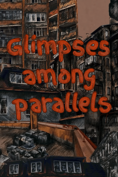 Akiračiai tarp paralelių / Glimpses Among Parallels