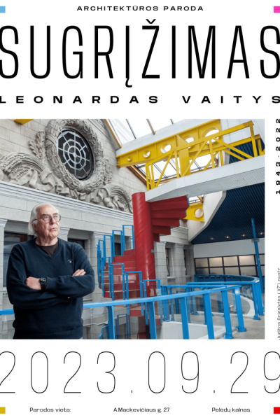 Leonardo Vaičio architektūros paroda „Sugrįžimas" | 2023/09/20
